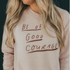 Be Of Good Courage Pullover